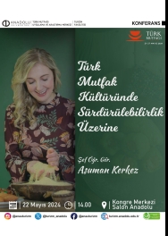 "Türk Mutfağı Haftası "Türk Mutfak Kültüründe Sürdürülebilirlik Üzerine" Konferansı"