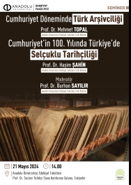 "Cumhuriyet Döneminde Türk Arşivciliği" ve "Cumhuriyet'in 100. Yılında Türkiye'de Selçuklu Tarihçiliği"