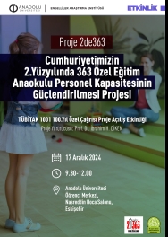 ''Proje 2de363: Cumhuriyetimizin 2.Yüzyılında 363 Özel Eğitim Anaokulu Personel Kapasitesinin Güçlendirilmesi Projesi''