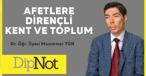 Afetlere Dirençli Kent ve Toplum