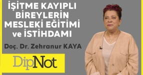 İşitme Kayıplı Bireylerin Mesleki Eğitimi ve İstihdamı
