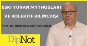 Eski Yunan Mythosları ve Kolektif Bilinçdışı- Prof. Dr. Rifat Eser KORTANOĞLU